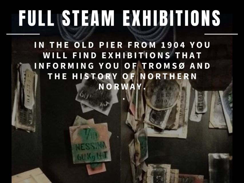 Tromso: Full Steam Museum Entrance - Quick highlights